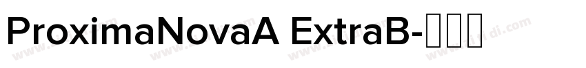 ProximaNovaA ExtraB字体转换